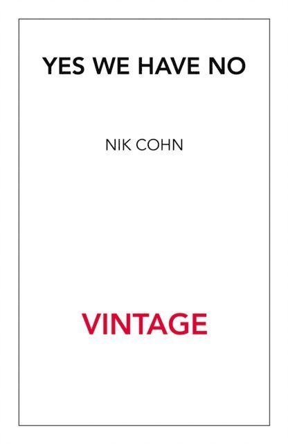 Nik Cohn - Yes We Have No, E-bok