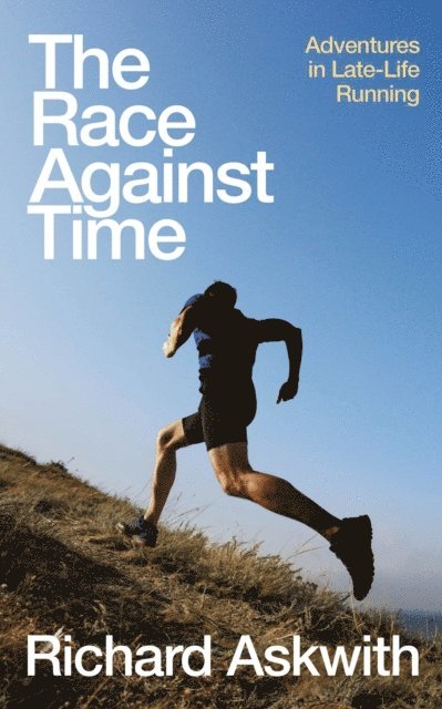 Richard Askwith - Race Against Time, E-bok