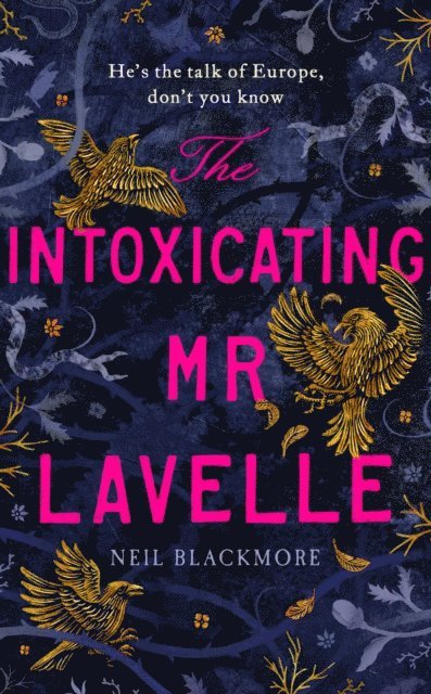 Neil Blackmore - Intoxicating Mr Lavelle, E-bok