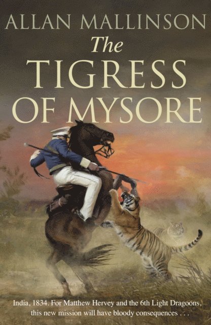 Allan Mallinson - Tigress of Mysore, E-bok