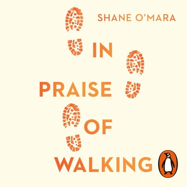 Shane O'Mara - In Praise of Walking, Ljudbok