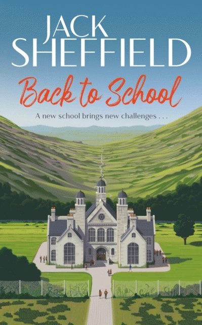 Jack Sheffield - Back to School, E-bok
