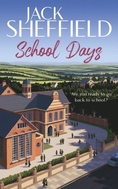 Jack Sheffield - School Days, E-bok