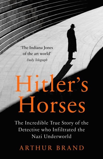 Arthur Brand - Hitler's Horses, E-bok