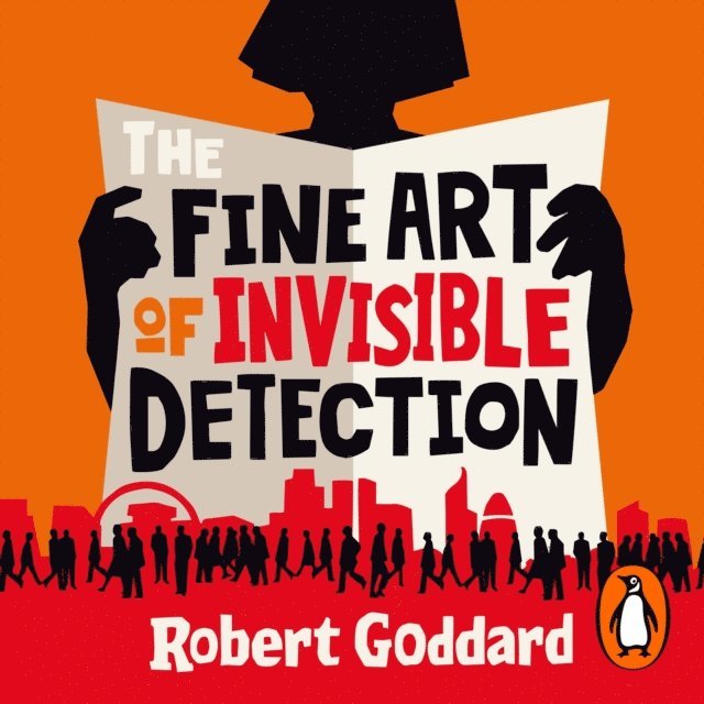 Robert Goddard - Fine Art of Invisible Detection, Ljudbok