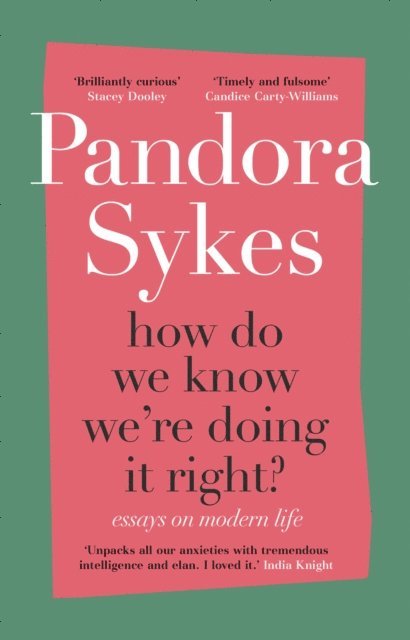 Pandora Sykes - How Do We Know We're Doing It Right?, E-bok