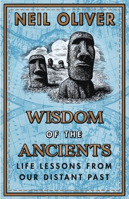 Neil Oliver - Wisdom of the Ancients, E-bok