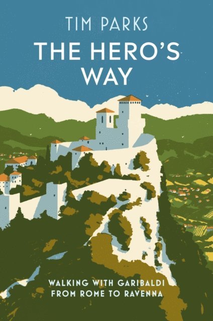 Tim Parks - Hero's Way, E-bok
