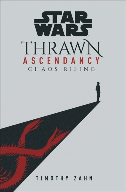 Timothy Zahn - Star Wars: Thrawn Ascendancy: Chaos Rising, E-bok