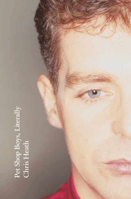 Chris Heath - Pet Shop Boys, Literally, E-bok