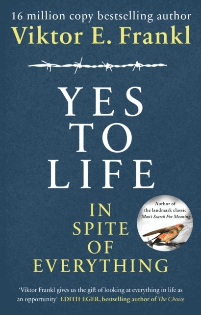 Viktor E Frankl - Yes To Life In Spite of Everything, E-bok