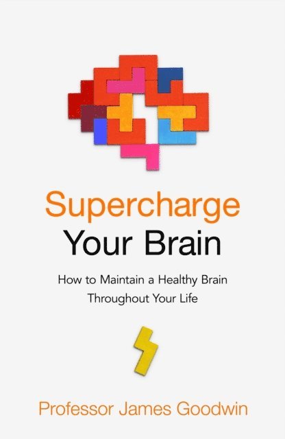 James Goodwin - Supercharge Your Brain, E-bok