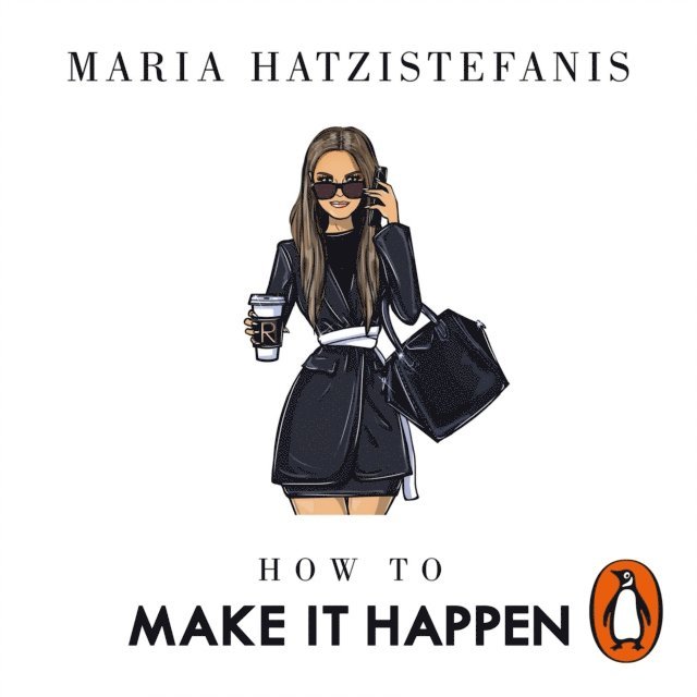 Maria Hatzistefanis - How to Make it Happen, Ljudbok