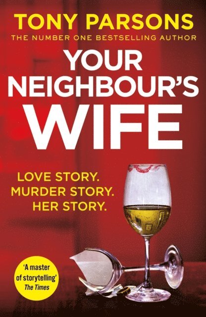 Tony Parsons - Your Neighbour’s Wife, E-bok