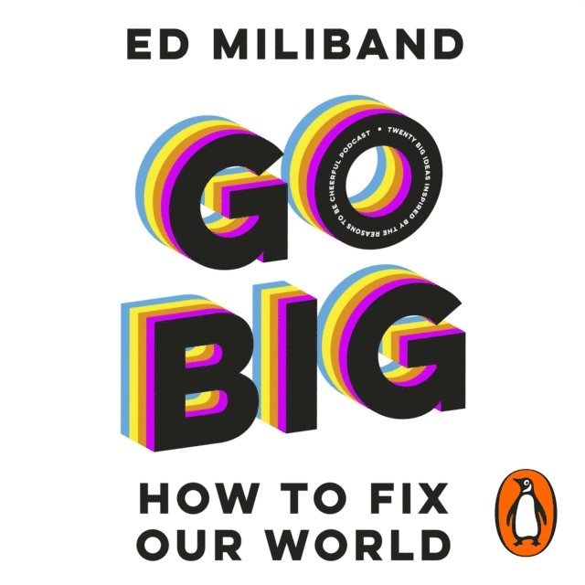 Ed Miliband - GO BIG, Ljudbok. Tillgänglighet: Lägg i varukorg