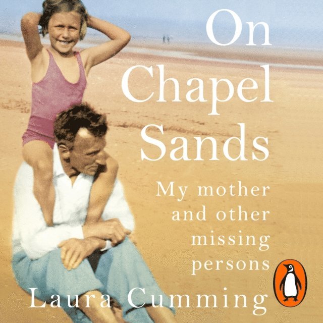 Laura Cumming - On Chapel Sands, Ljudbok