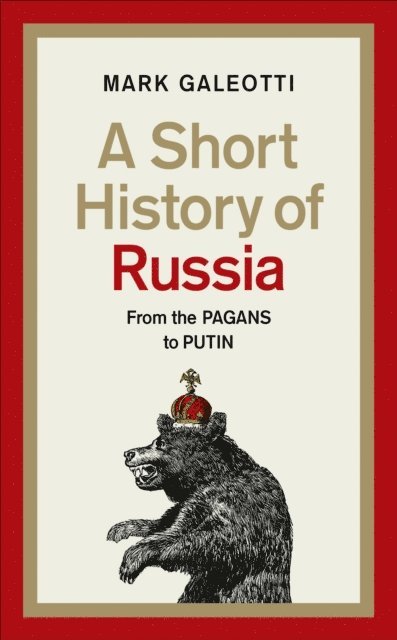 Mark Galeotti - Short History of Russia, E-bok