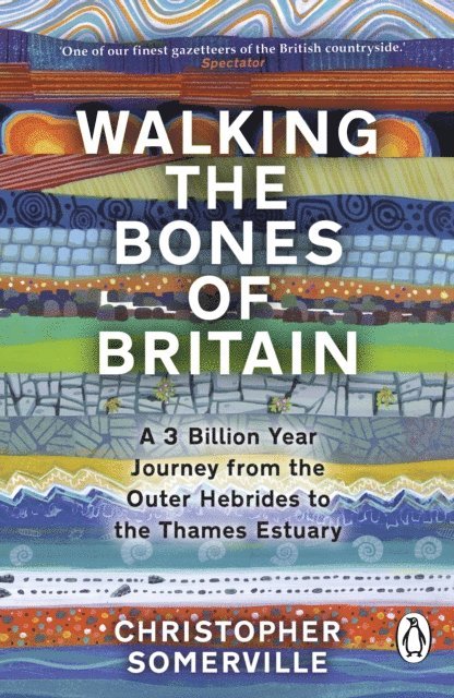 Christopher Somerville - Walking the Bones of Britain, E-bok
