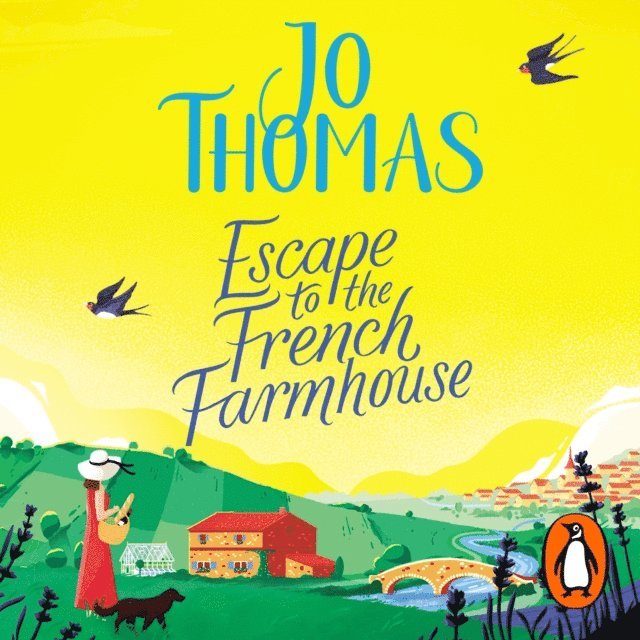 Jo Thomas - Escape to the French Farmhouse, Ljudbok
