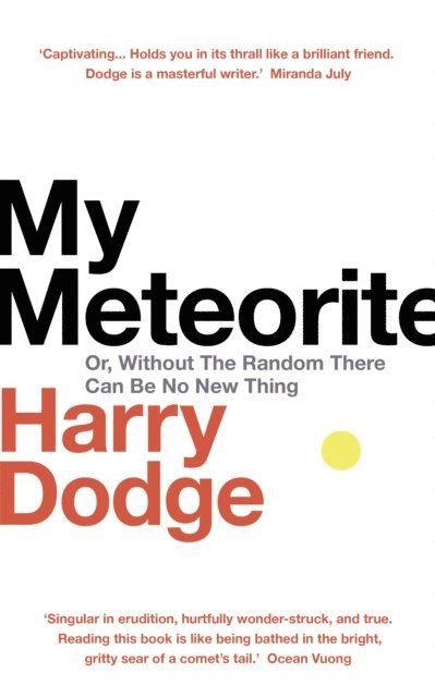 Harry Dodge - My Meteorite, E-bok. Tillgänglighet: Lägg i varukorg