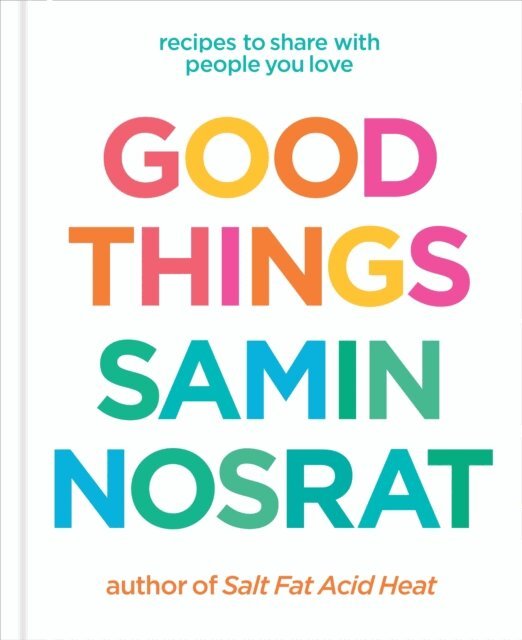 Samin Nosrat - Good Things, E-bok