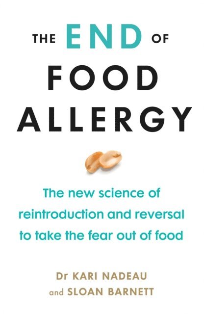 Kari Nadeau, Sloan Barnett - End of Food Allergy, E-bok