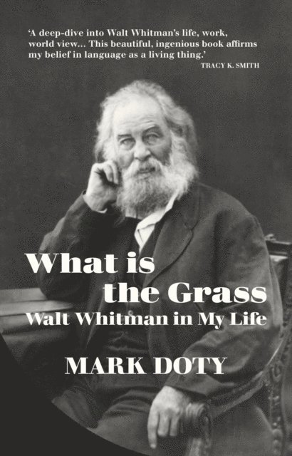 Mark Doty - What is the Grass, E-bok