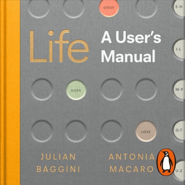 Antonia Macaro, Julian Baggini - Life: A User's Manual, Ljudbok