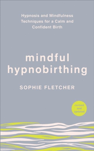Sophie Fletcher - Mindful Hypnobirthing, E-bok