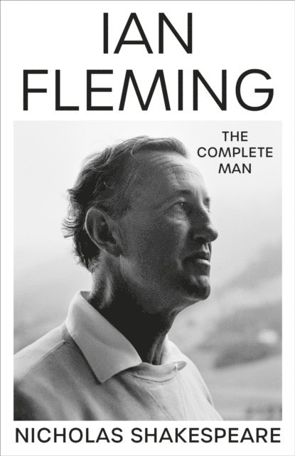 Nicholas Shakespeare - Ian Fleming, E-bok