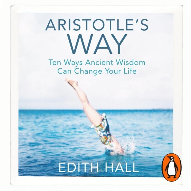 Edith Hall - Aristotle's Way, Ljudbok