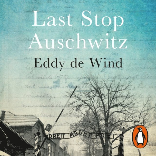 Eddy de Wind - Last Stop Auschwitz, Ljudbok