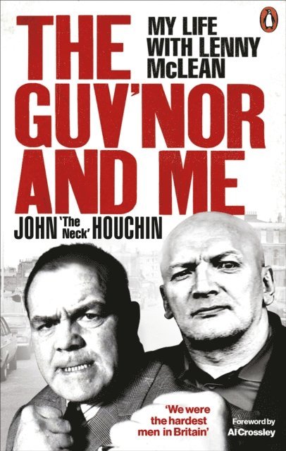 John ‘The Neck’ Houchin, Lee Wortley, Anthony Thomas - Guv'nor and Me, E-bok