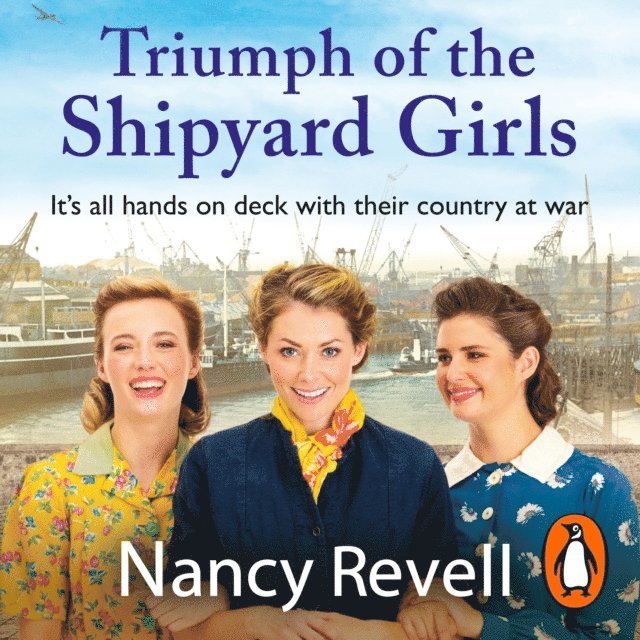 Nancy Revell - Triumph of the Shipyard Girls, Ljudbok