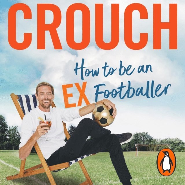 Peter Crouch - How to Be an Ex-Footballer, Ljudbok