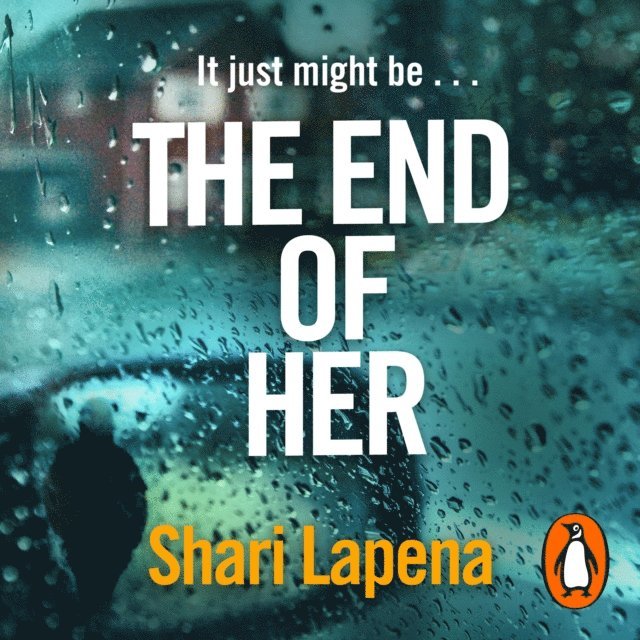Shari Lapena - End of Her, Ljudbok