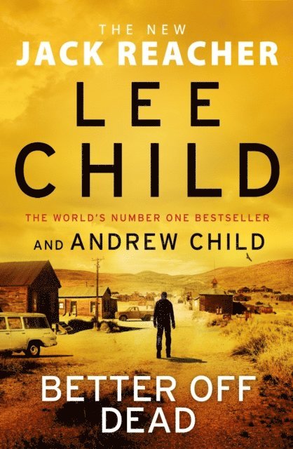 Lee Child, Andrew Child - Better Off Dead, E-bok
