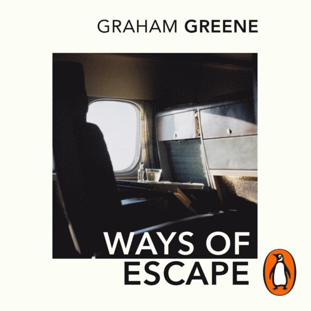 Graham Greene - Ways Of Escape, Ljudbok