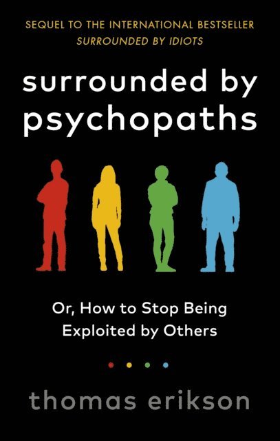 Thomas Erikson - Surrounded by Psychopaths, E-bok
