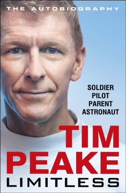 Tim Peake - Limitless: The Autobiography, E-bok