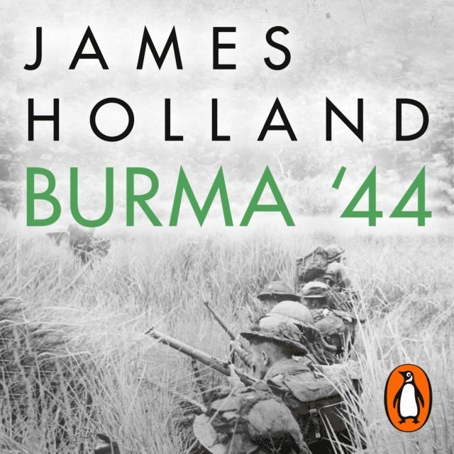 James Holland - Burma '44, Ljudbok
