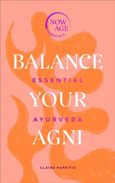 Claire Paphitis - Balance Your Agni, E-bok