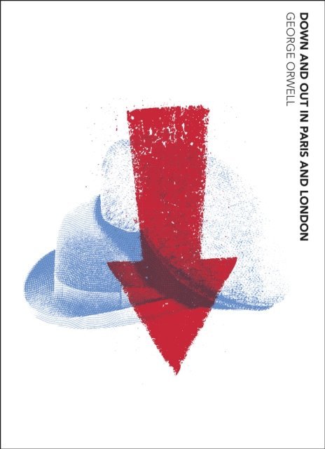 George Orwell - Down and Out in Paris and London, E-bok