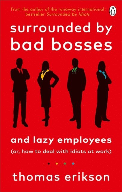 Thomas Erikson - Surrounded by Bad Bosses and Lazy Employees, E-bok