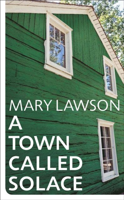 Mary Lawson - Town Called Solace, E-bok