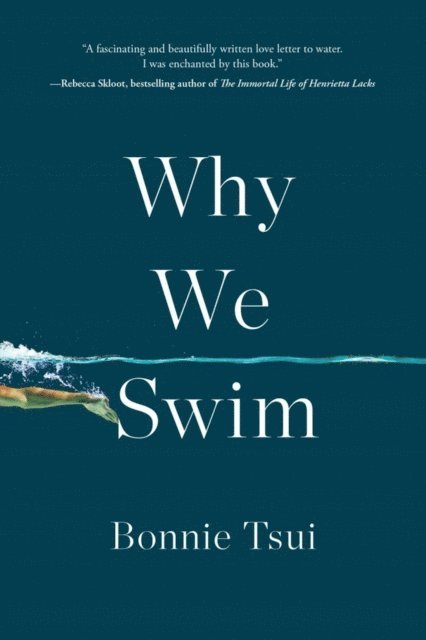 Bonnie Tsui - Why We Swim, E-bok