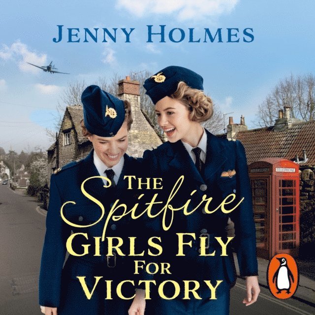 Jenny Holmes - Spitfire Girls Fly for Victory, Ljudbok
