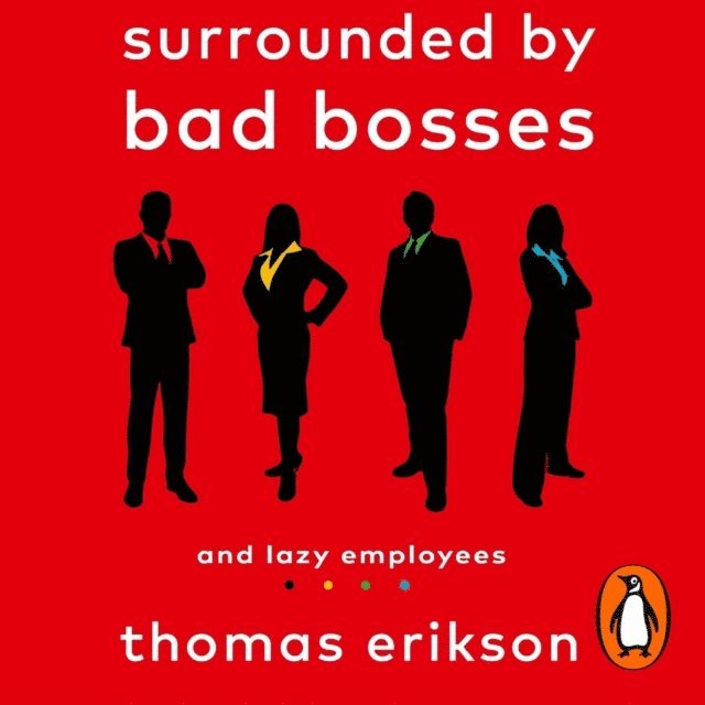 Thomas Erikson - Surrounded by Bad Bosses and Lazy Employees, Ljudbok