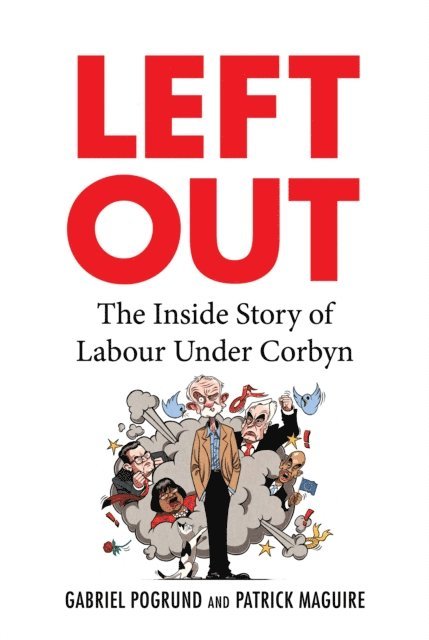 Gabriel Pogrund, Patrick Maguire - Left Out, E-bok