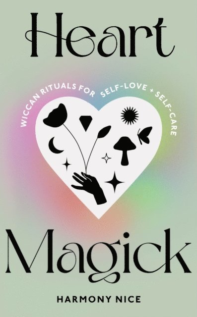 Harmony Nice - Heart Magick, E-bok
